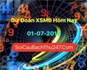 Dự Đoán Ngày 01-07-2018 Chốt Số XSMB