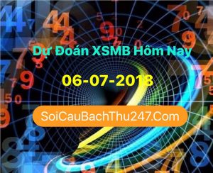 Dự Đoán Ngày 06-07-2018 Chốt Số XSMB