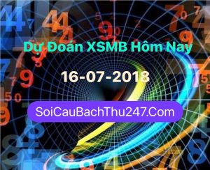 Dự Đoán Ngày 16-07-2018 Chốt Số XSMB