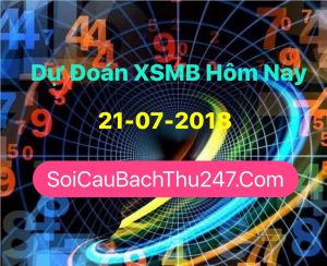 Dự Đoán Ngày 21-07-2018 Chốt Số XSMB