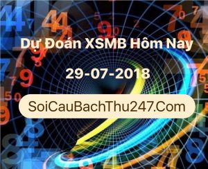 Dự Đoán Ngày 29-07-2018 Chốt Số XSMB