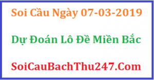 Dự đoán ngày 07-03-2019 – Thứ Năm