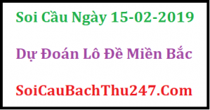 Dự đoán ngày 15-02-2019 – Thứ Sáu