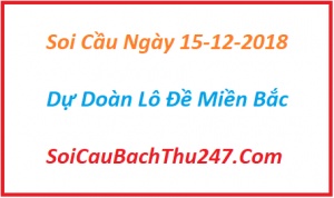 Dự đoán ngày 15-12-2018 – Thứ Bảy