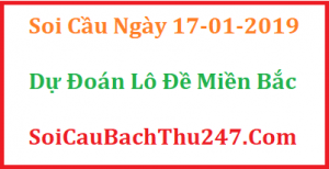 Dự đoán ngày 17-01-2019 – Thứ Năm