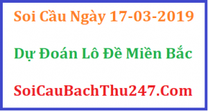 Dự đoán ngày 17-03-2019 – Chủ Nhật