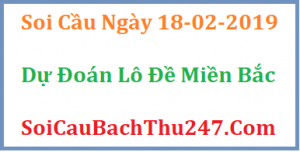 Dự đoán ngày 18-02-2019 – Thứ Hai