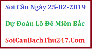 Dự đoán ngày 25-02-2019 – Thứ Hai